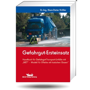 
Gefahrgut-Ersteinsatz (Hans-Dieter Nüßler)   
8. Auflage 2013, 384 Seiten 
