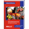 Brandbekämpfung mit Wasser und Schaum